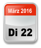 Di 22  Mrz 2016